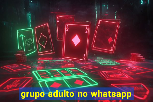 grupo adulto no whatsapp